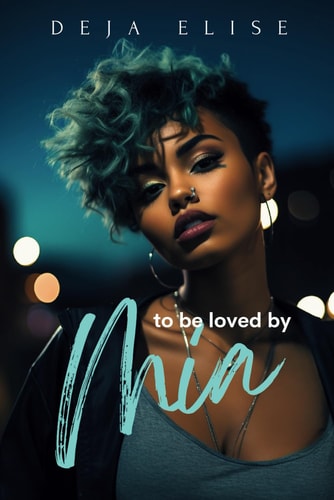 To Be Loved By Mia African American Lesbian Erotica