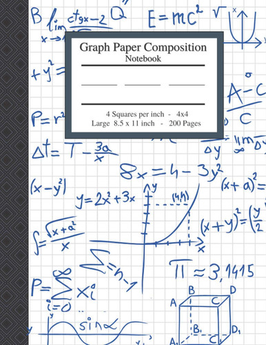 Graph Paper Composition Notebook, 4 Squares per inch - 4x4 | 200 pages, Large 8.5 x 11 inch: Math and Science Composition Notebook for Students
