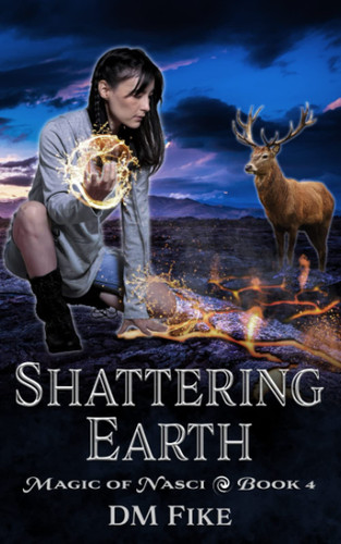 Shattering Earth An Urban Fantasy Adventure