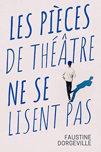 Les pièces de théâtre ne se lisent pas (French Edition)