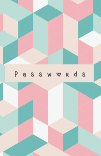 Passwords: Cuaderno para apuntar contraseñas. Password Notebook. Útil para registros de acceso a diferentes webs. Organizado de la A a la Z. (Spanish Edition)