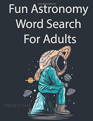 Fun Astronomy Word Search For Adults: Science Word Searches , Science of words with solutions