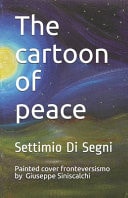 The Cartoon of Peace Settimio Di Segni