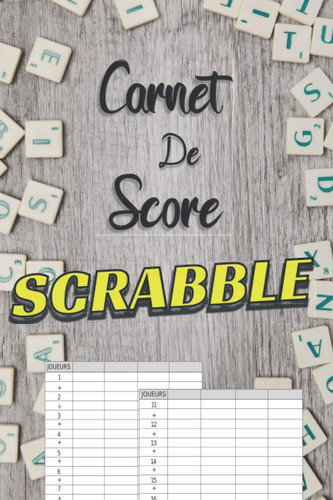 Carnet de Score Scrabble: cahier de score pour parties de Scrabble - 120 pages - petit format- cadeau idéal pour joueur (French Edition)