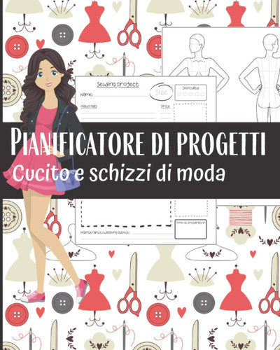 Pianificatore di progetti Cucito e schizzi di moda: 40 progetti | per sarti sartoriali | diario di bordo per registrare le vostre idee creative artigianali | principianti e avanzati (Italian Edition)