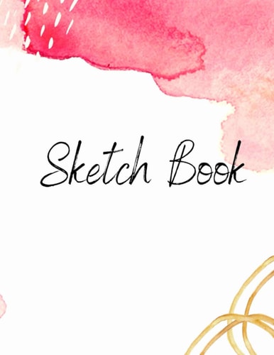 Sketchbook: Notebook fo Art Drawing Painting And Create Your Masterpiece Book