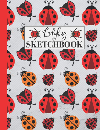 Ladybug Sketchbook: Cute Sketch Book for Kids Ages 4-8 100 Blank Paper to Practice Drawing Doodling or Sketching