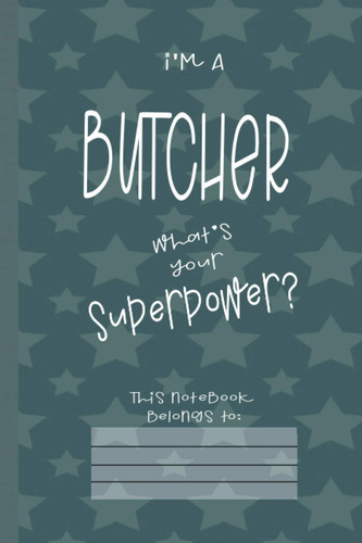 Butcher Power: Journal (6x9 100 Pages) Gift for Colleagues, Friends and Family