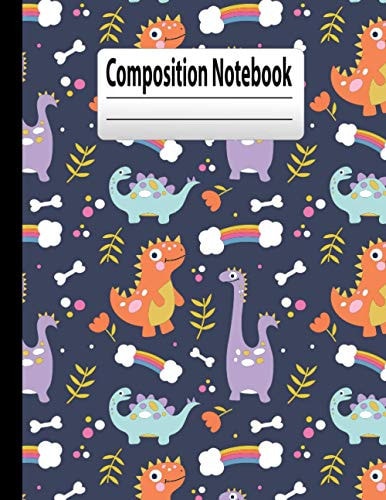 Composition Notebook: Dinosaur Cute Wide Ruled Lined Composition Notebook Dino Gift for Kids, Boys and Girls | 150 pages