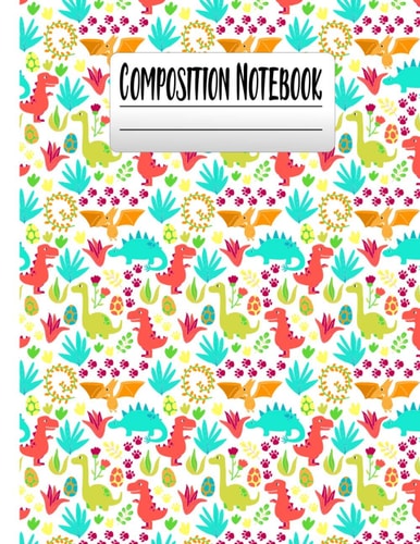 Composition Notebook: Dinosaur Notebook (Composition Book, Journal) (8.5 x 11 Large), 150 pages