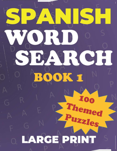 Spanish Word Search For Adults (Large Print): Sopas de Letras en Español en Letra Grande (Volume) (Spanish Edition)
