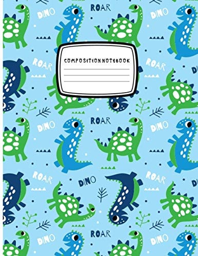 Composition Notebook: Student Teacher Daily Creative Exercise Writing Notebook, 120 pages, My Dinosaur Composition Notebook Journal for Kids Grade K-2, Learn to draw and write journal | SOFT Cover