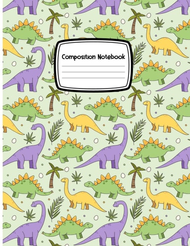 Composition Notebook: Dinosaur Primary Composition Notebook