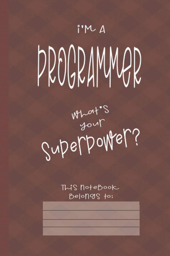 Programmer Power: Journal (6x9 100 Pages) Gift for Colleagues, Friends and Family