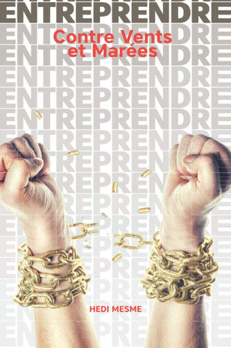 Entreprendre Contre Vents et Marées