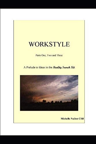 Workstyle A Prelude to Ideas in the Reality Search Kit