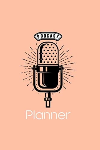Podcast Planner: Great Gift for Podcast Creators and Users Planner to Organize Your Podcasts