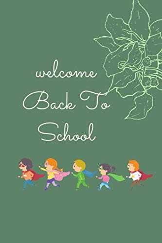 Back To School: Back to School Composition Book for Teachers, Students, Kids and Teens