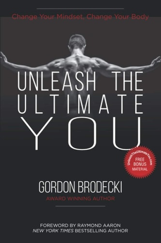 Unleash The Ultimate YOU Change Your Mindset, Change Your Body
