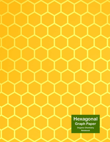 Hexagonal Graph Paper - Organic Chemistry Notebook : Yellow neon hexagon Cover, 120 pages, 8.5 x 11 inches – Small hexagonal graph paper for drawing organic chemistry structures