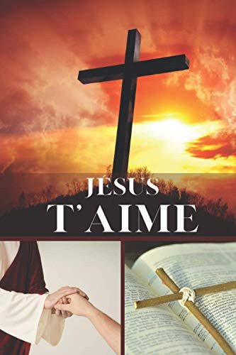 Jésus T'aime Carnet de Notes Ligné | Vie Chrétienne, un Cadeau d'amour Pour Croyant | Témoignage Remerciement | Format 15 X 23 Cm ( 112 Pages)