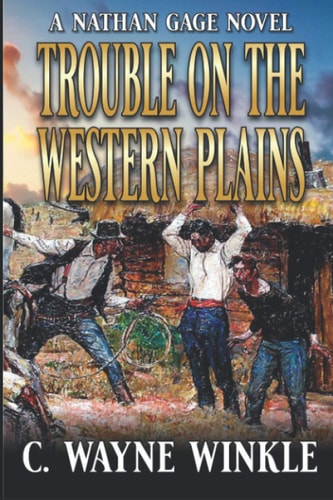 Trouble on the Western Plains: A Western Adventure (A Nathan Gage Novel)