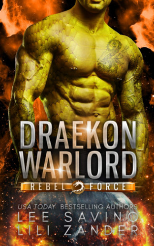 Draekon Warlord: A SciFi Dragon Shifter Romance (Rebel Force)