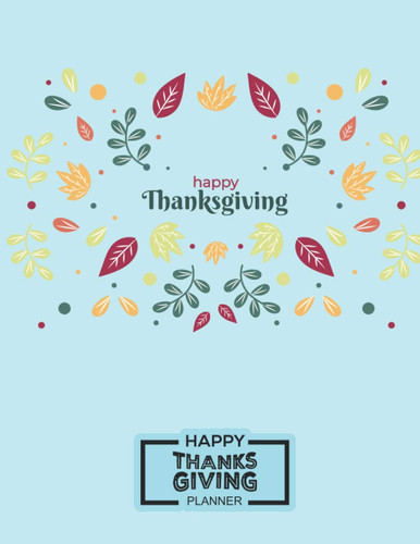 Thanksgiving Planner: Perfect Thanksgiving Day Party Planner Organizer to prepare your home for the perfect thanksgiving journal with cute turkey