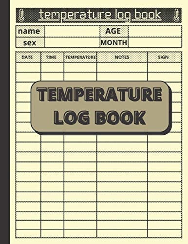 Temperature Log Book Perfect Log Book for Monitoring Temperature of Employees , Visitors and Patients. Large Book (8. 5×11 Inches ) (100 Pages).