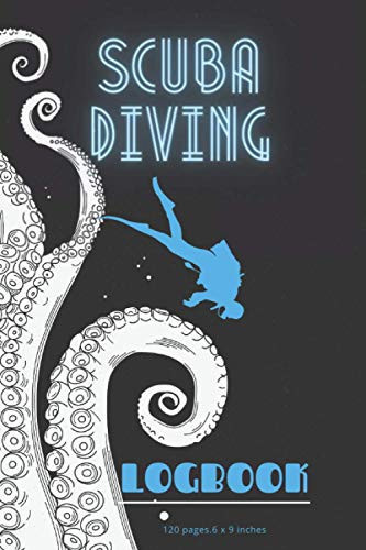 Scuba Diver Log Book : 120 pages.6 x 9 inches: with Vintage Octopus realistic hand-drawn tentacles Cover: to Track and Record 118+ Dives (Black and ... Intermediate, and Experienced Divers