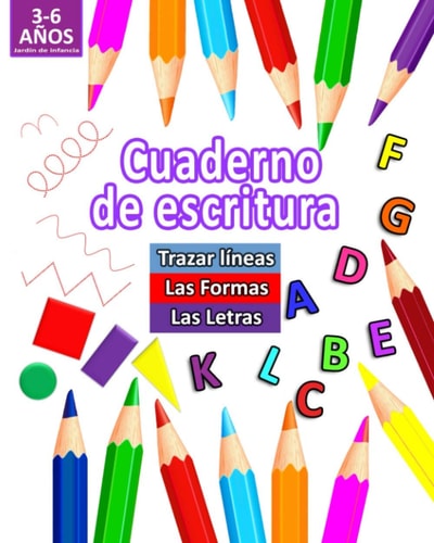 Cuaderno de escritura: Trazar líneas - Las Formas - Las Letras (Spanish Edition)