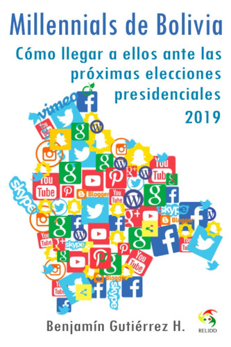 Millennials de Bolivia Cómo llegar a ellos ante las próximas elecciones presidenciales 2019