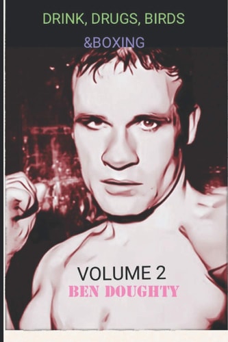 DRINK, DRUGS, BIRDS & BOXING VOLUME 2