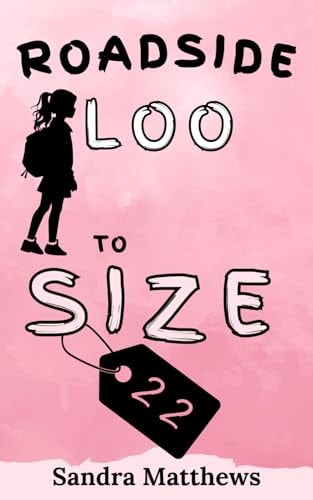 Roadside Loo to Size 22 Poetry Collection Silly and Serious