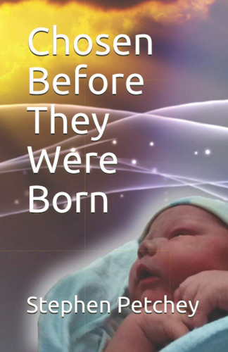 Chosen Before They Were Born