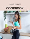 Sampler Diet Cookbook Reset Your Metabolism with a Clean Ketogenic Diet