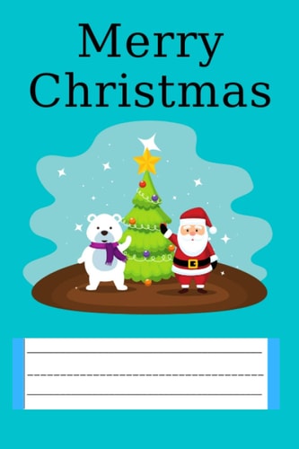 merry christmas: merry christmas - Primary Story Journal: Dotted Midline and Picture Space | Grades K-2 Composition School Exercise Book | 100 Story Pages (Cute Notebooks For Girls)