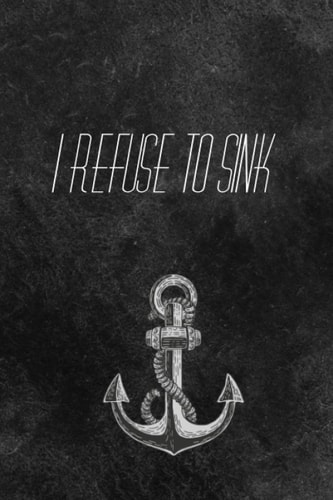 I refuse to sink (Journal / Notebook): 6x9 inches, 120 pages, Glossy cover