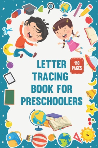 Letter Tracing Book for Preschoolers: My First Alphabet Tracing Practice Book. Handwriting Workbook for Kids Age 3-5.Letter Tracing Book for Kids & ... Homeschool Preschool Tracing Book For Kids.