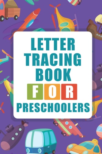 Letter Tracing Book for Preschoolers: Tracing Books for Toddlers (Alphabet Tracing).ABC Practice Workbook To Learn The Alphabet For Preschoolers And ... Girls. Handwriting Workbook for Kids Age 3-5.