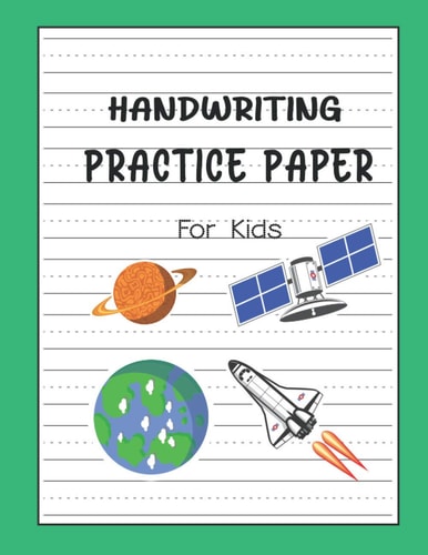 Handwriting practice paper: Kindergarten Handwriting Practice Paper For Kids, Handwriting Practice Paper Use for Ages 2 and Up,Writing Sheets with ... and Students,Blank Handwriting Practice Book