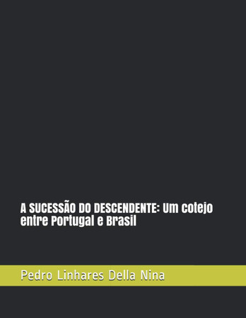 A Sucessão Do Descendente: Um Cotejo Entre Portugal E Brasil