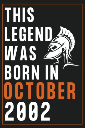 This Legend Was Born In October 2002: 18 Years Old Blank Lined Notebook, Happy 18th Birthday Notebook Gift For Men, Boys - 120 Pages, 6" x 9" Inch