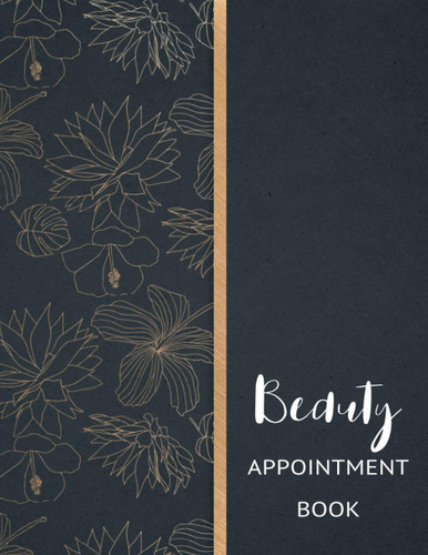 Beauty Appointment Book Hairdressing, Hair Stylish and Salon Logbook for Appointment Organizer Schedule, 15 Minute Increments Notebook