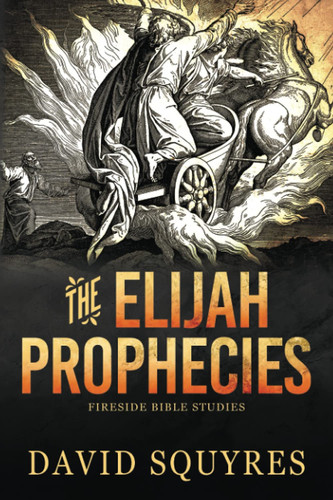 The Elijah Prophecies