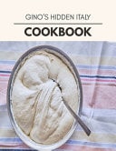 Gino's Hidden Italy Cookbook Weekly Plans and Recipes to Lose Weight the Healthy Way, Anyone Can Cook Meal Prep Diet For Staying Healthy And Feeling Good