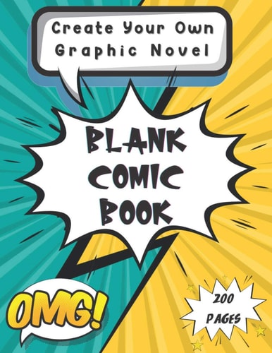 Blank Comic Book: Create Your Own Graphic Novel 200 Pages to Draw and Illustrate Your Own Comic Story | Art Sketchbook - Perfect Gif Idea for Kids and Adults | Christmas Stocking Stuffer for Comic Lover