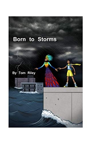 Born to Storms A Novel for Young People Caught in Our Climate Crisis.
