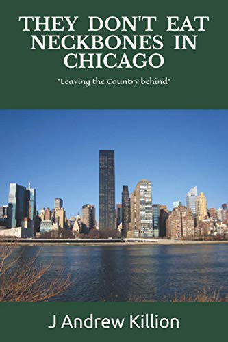They Don't Eat Neckbones in Chicago Leaving the Country Behind