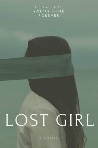 Lost Girl A Gripping Psychological Thriller Set in London and Tokyo, where Love is Everything. Even If It's a Dangerous Affair..